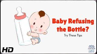 Baby Refusing the Bottle? Here’s What to Do