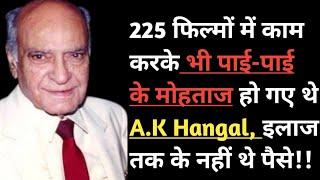 Ak Hangal Biography In Hindi।Ak hangal का आखिरी समय behad गरीबी में gujra।