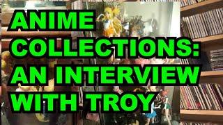 History Of Fan Anime 363  Collections  Interview With Troy About His Collection