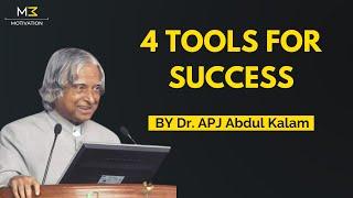 4 Tools For Success By Dr. APJ Abdul Kalam  Abdul Kalam Motivational Speech