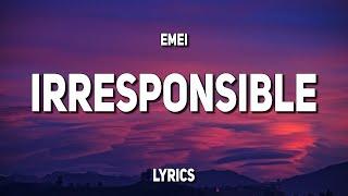 Emei - Irresponsible Lyrics