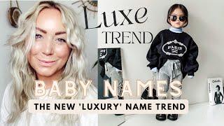 LUXE TREND BABY NAMES - High End Designer Baby Names With Modern Luxury Vibes  SJ STRUM