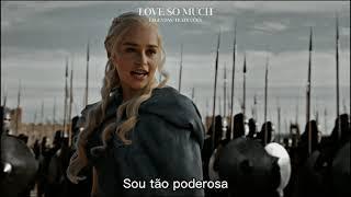 Sia - unstoppable LegendadoTradução  daenerys targaryen 