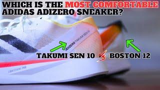 adidas ADIZERO BOSTON 12 vs ADIZERO TAKUMI SEN 10