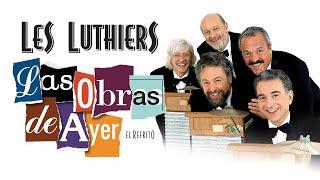 Les Luthiers - Las Obras de Ayer COMPLETO