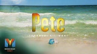 Premier Full Episode —  Pete S1 Episode 1  Maisha Magic East