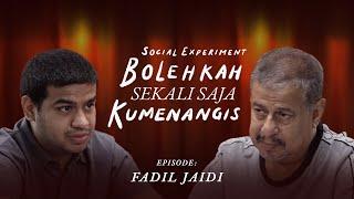 Social Experiment Bolehkah Sekali Saja Kumenangis  Eps. 9 - Fadil Jaidi