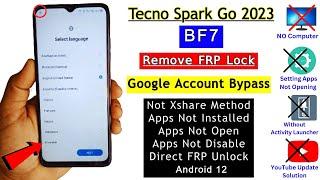 Tecno Spark Go 2023 BF7 FRP Bypass Without Pc  Fix YouTube UpdateApps Not WorkingGoogle Bypass