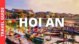 Hoi An Vietnam Travel Guide 11 BEST Things To Do In Hoi An