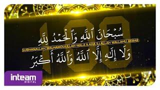 Daily Dhikr  Zikir Harian • Subhanallah Walhamdulillah Wala Ilaha Illallah Wallahu Akbar 100X