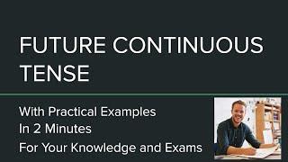 Future Continuous Tense - English Tenses - Learn English Grammar Easily with Practical Examples