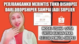 PERJUANGANKU MERINTIS TOKO DISHOPEE MULAI JADI DROPSHIPER SAMPAI SUPLIER SUKSES