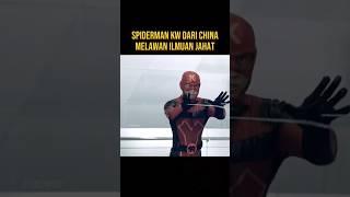 SPIDERMAN KW CHINA MELAWAN ILMUAN JAHAT #alurceritaflim #film