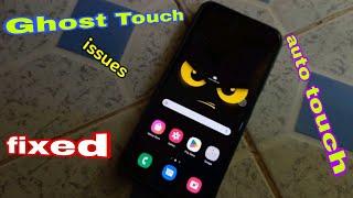 How to fix ghost touch issue  permanent solution