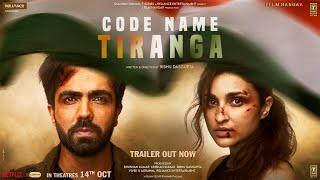 Code NameTiranga - Trailer  Parineeti Chopra Harrdy Sandhu Ribhu Dasgupta  IN CINEMAS 14 Oct 22
