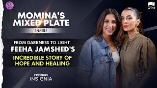 From Darkness to Light Feeha Jamsheds Incredible Story of Hope and Healing  Mominas Mixed Plate