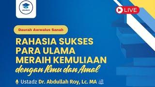 Rahasia Sukses Para Ulama Meraih Kemuliaan Dengan Ilmu Dan Amal