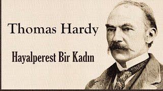 Hayalperest Bir Kadın Thomas Hardy sesli kitap Akın ALTAN