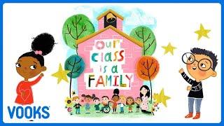 Our Class is a Family Read Aloud  Animated Kids Book  Vooks Narrated Storybooks