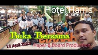 Bukber Hotel harris surabaya  Paper & Board production PT Suparma Tbk 12 april 2023 Guyup