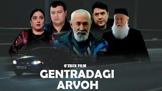 Gentradagi arvoh Ozbek film.