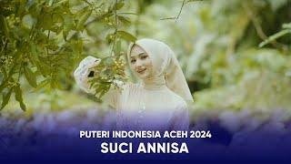 Video Profil Puteri Indonesia Aceh 2024 - Suci Annisa