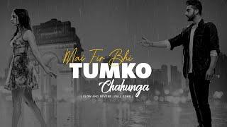 Phir Bhi Tumko Chaahunga  Slow and Reverb  Full Song  Arijit Singh  Aseor Music