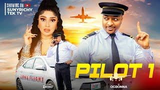 PILOT 1 - IK OGBONNA SUSAN ZAYATT Nigerian Movie 2024 Latest Full Movies #latestmovies