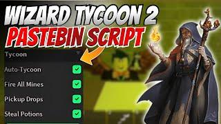 Unlock Wizard Tycoon 2 Auto Click Auto Farm & More   Pastebin Script Guide