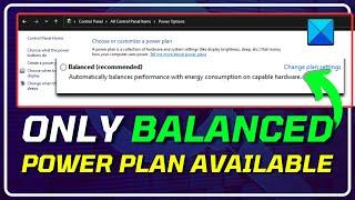 Restore Windows Power Options Only Balanced Power Plan Available on Windows 1110 SOLVED