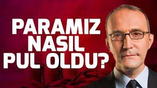 Paramız Nasıl Pul Oldu? l Emin Çapa