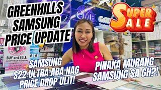 MEGA SALE NG MGA SAMSUNG PHONES DITO SA TRUSTED SHOP SA GREENHILLS PRICE UPDATE TAYO NEW OFFERS