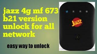 How to unlock jazz 4g mf673 b21 jazz cloud mf673 unlock for all network b21 version