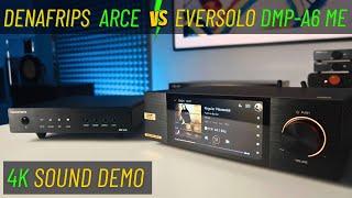 STREAMER WARS - Denafrips Arce vs. Eversolo DMP-A6 ME