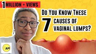 7 Reasons Why You Need to Pay Attention to VulvalVaginal Lumps