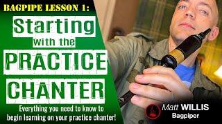 Bagpipe Lesson 1 Starting with the Practice Chanter 4K