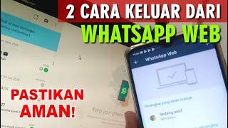 2 Cara Keluar dari WhatsApp Web Pastikan WA Aman