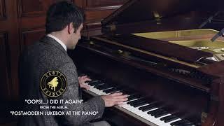 Oops ...I Did It Again Britney Spears Jazz Piano Cover - Postmodern Jukebox At The Piano