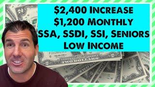 $2400 Increase + $1200 Monthly Checks - Social Security SSDI SSI Low Income With These Changes