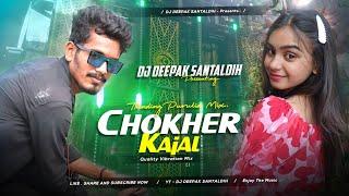 Chokher Kajal Purulia Dj 2024 X Tapori Vibration Mix Dj Deepak Santaldih