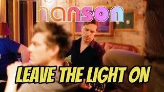 HANSON - Leave The Light On