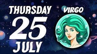  HE SWALLOWS HIS PRIDE AND SEEKS YOU OUTVIRGO  HOROSCOPE FOR TODAY july 25 2024