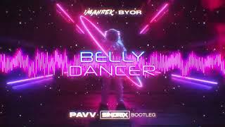 Imanbek & BYOR - Belly Dancer PAVV x SINDRIX BOOTLEG