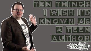Ten Things I Wish Id Known as a Teen Author—Brandon Sanderson