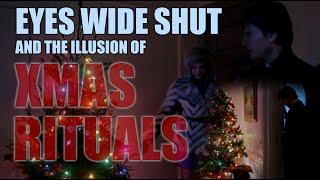 EYES WIDE SHUT and the illusion of Xmas rituals