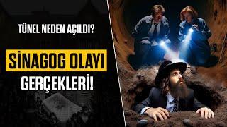 Sırlarla Dolu SİNAGOG OLAYINDAKİ Gerçekler