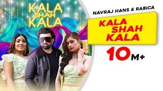 Kala Shah Kala  Navraj Hans  Rabica  Sushant Shankar  Kumaar  Anushka Luhar  Latest Songs 2019