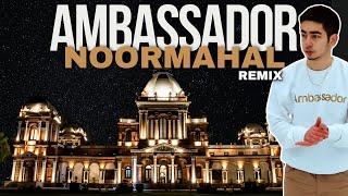 Ambassador - Noor Mahal Remix  Lyric Video