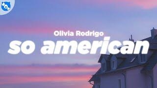 Olivia Rodrigo - so american Clean - Lyrics