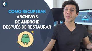 Cómo Recuperar Datos de Android después del Restablecimiento de Fábrica